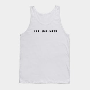 404. Not found Tank Top